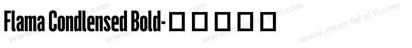 Flama Condlensed Bold字体转换